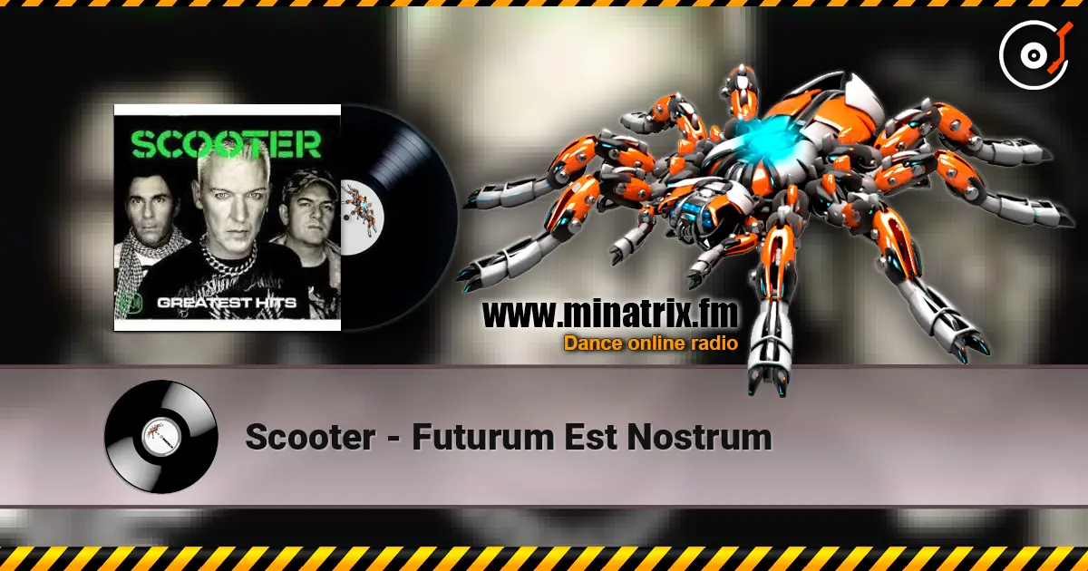 Scooter - Futurum Est Nostrum écouter en ligne en haute qualité | Minatrix.FM