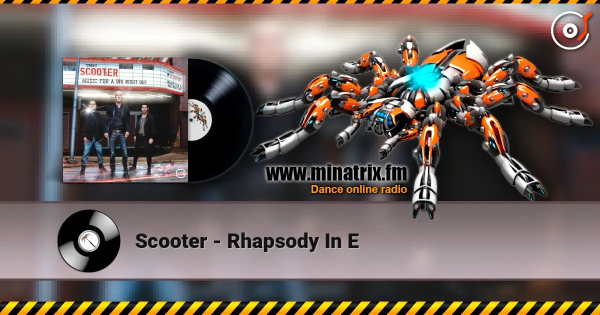 Scooter - Rhapsody In E écouter en ligne en haute qualité | Minatrix.FM