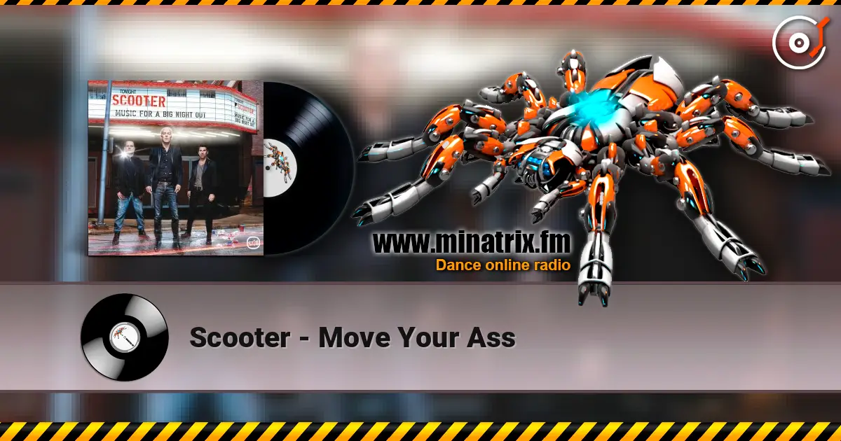 Scooter - Move Your Ass écouter en ligne en haute qualité | Minatrix.FM