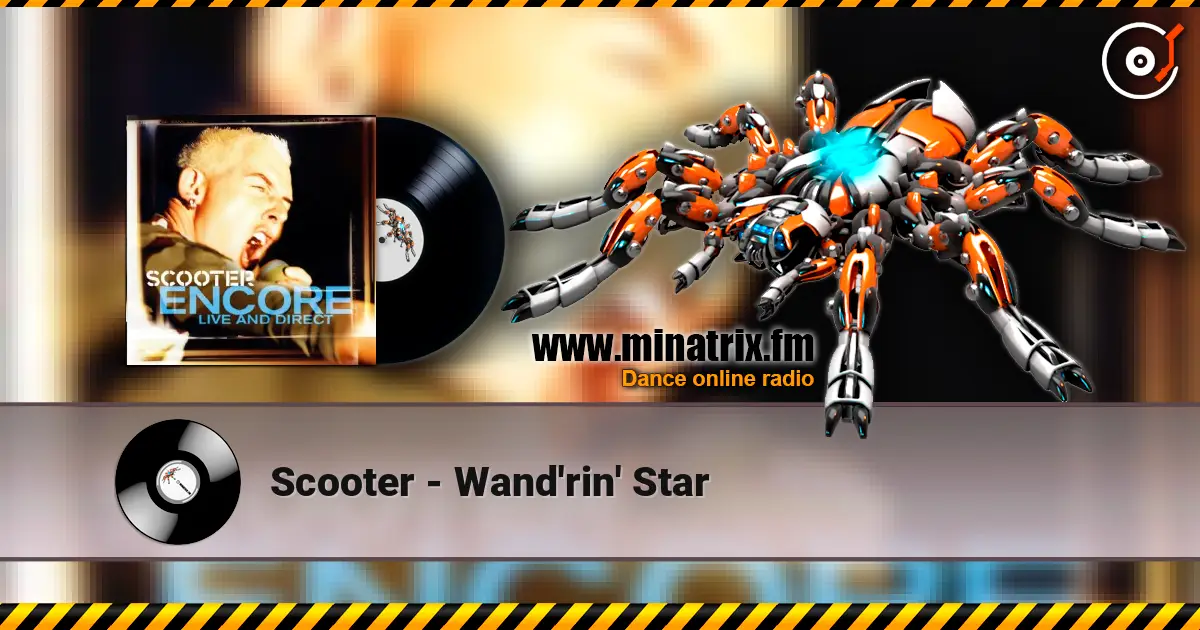 Scooter - Wand'rin' Star écouter en ligne en haute qualité | Minatrix.FM