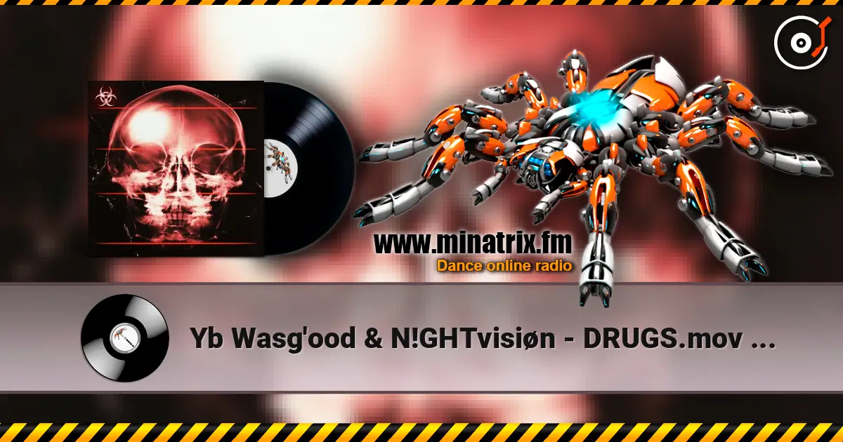 Yb Wasg'ood & N!GHTvisiøn - DRUGS.mov (Super Slowed) écouter en ligne en haute qualité | Minatrix.FM