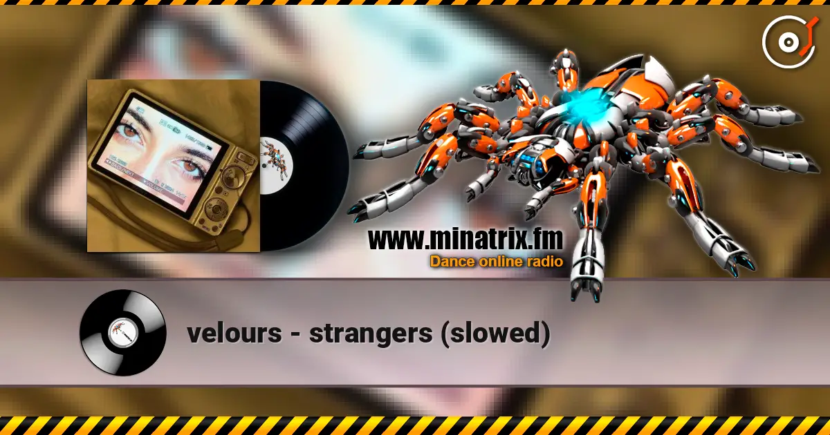 velours - strangers (slowed) écouter en ligne en haute qualité | Minatrix.FM