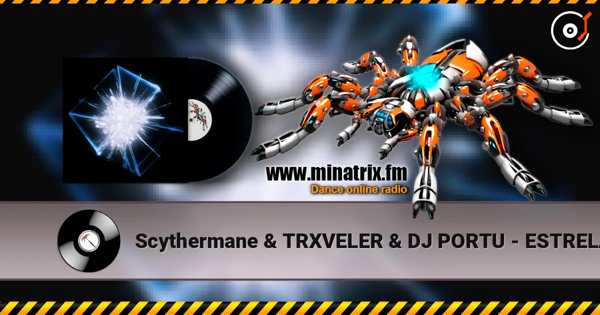 Scythermane & TRXVELER & DJ PORTU - ESTRELA BAILANTE (Ultra Slowed) écouter en ligne en haute qualité | Minatrix.FM