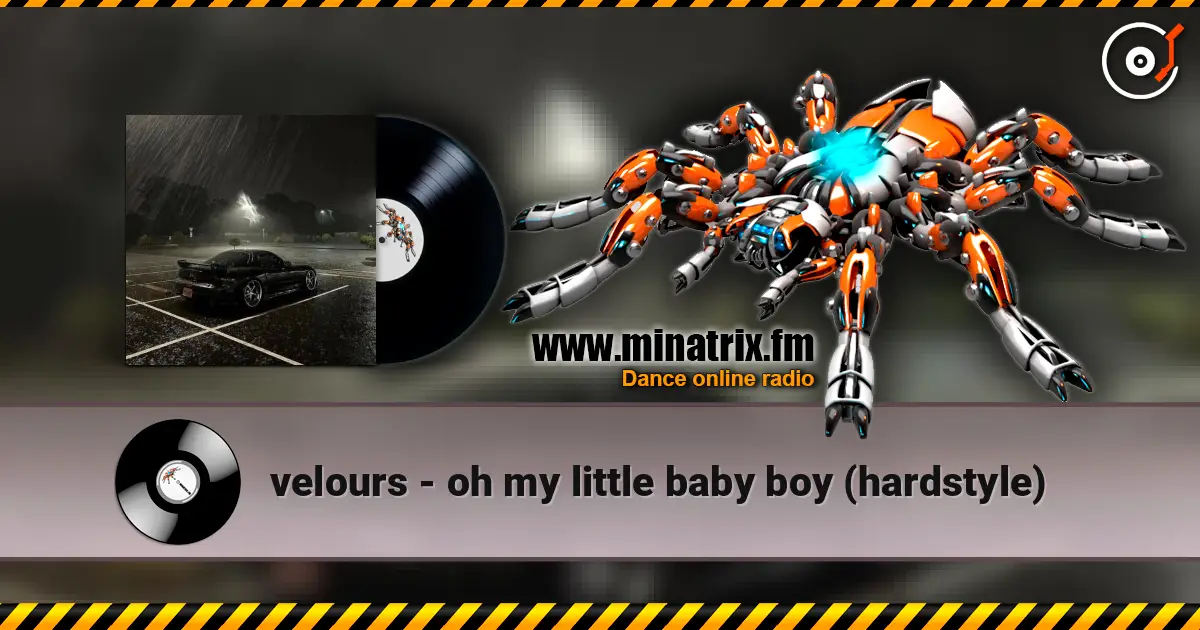 velours - oh my little baby boy (hardstyle) écouter en ligne en haute qualité | Minatrix.FM
