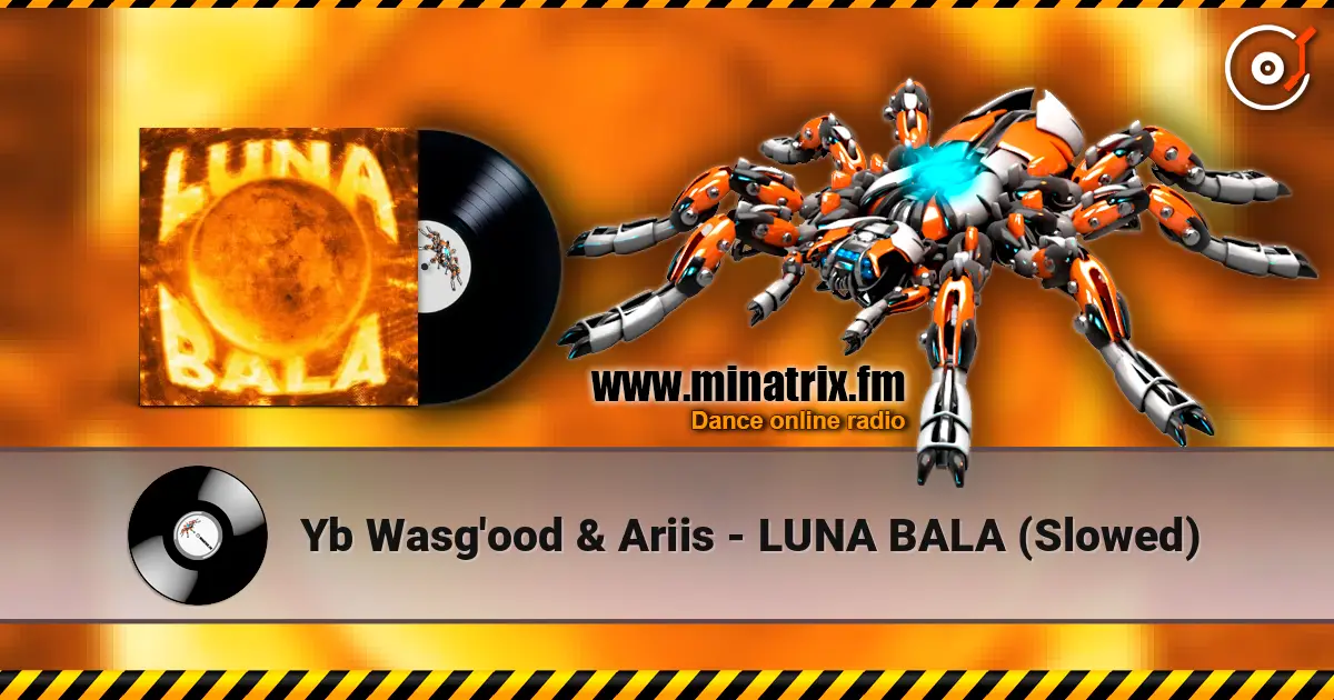 Yb Wasg'ood & Ariis - LUNA BALA (Slowed) écouter en ligne en haute qualité | Minatrix.FM