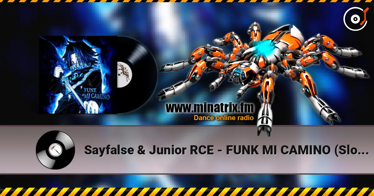 Sayfalse & Junior RCE - FUNK MI CAMINO (Slowed) écouter en ligne en haute qualité | Minatrix.FM
