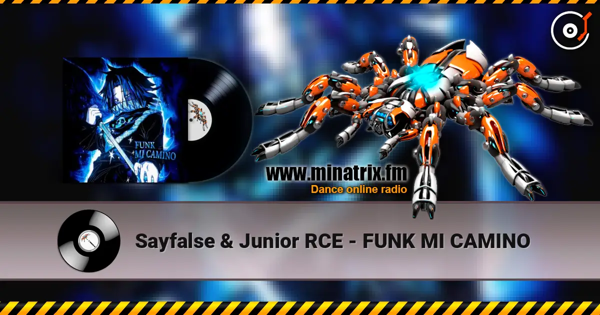 Sayfalse & Junior RCE - FUNK MI CAMINO écouter en ligne en haute qualité | Minatrix.FM