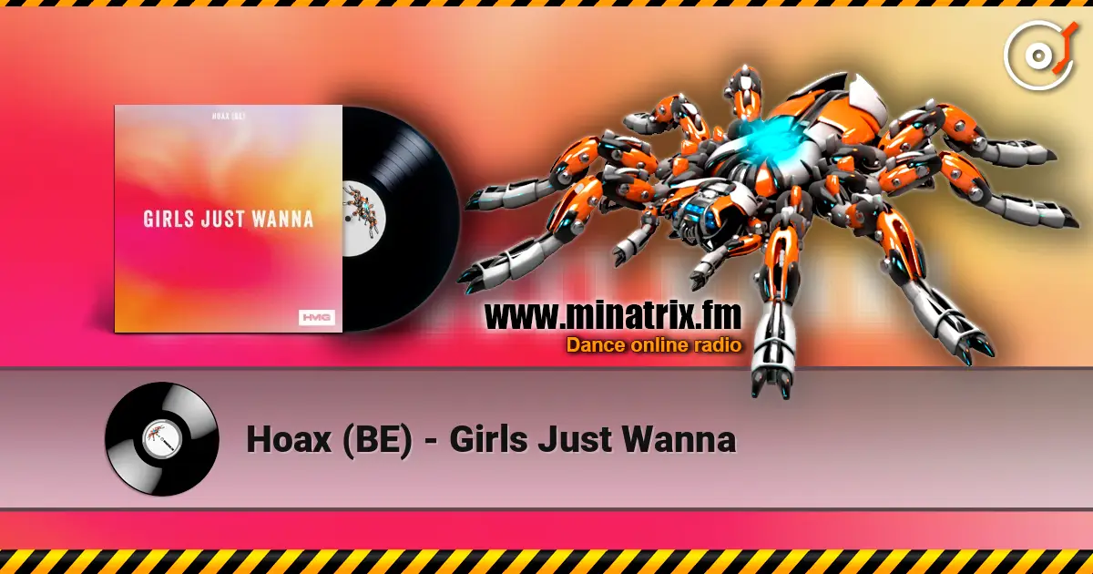 Hoax (BE) - Girls Just Wanna écouter en ligne en haute qualité | Minatrix.FM