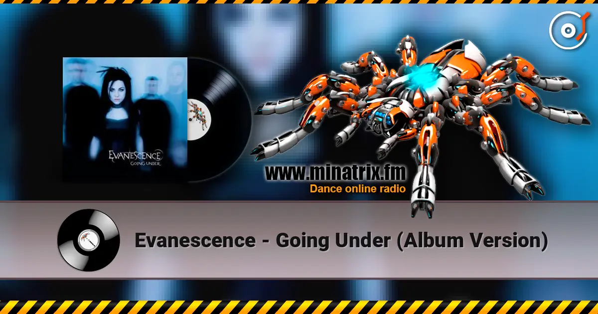 Evanescence - Going Under (Album Version) écouter en ligne en haute qualité | Minatrix.FM