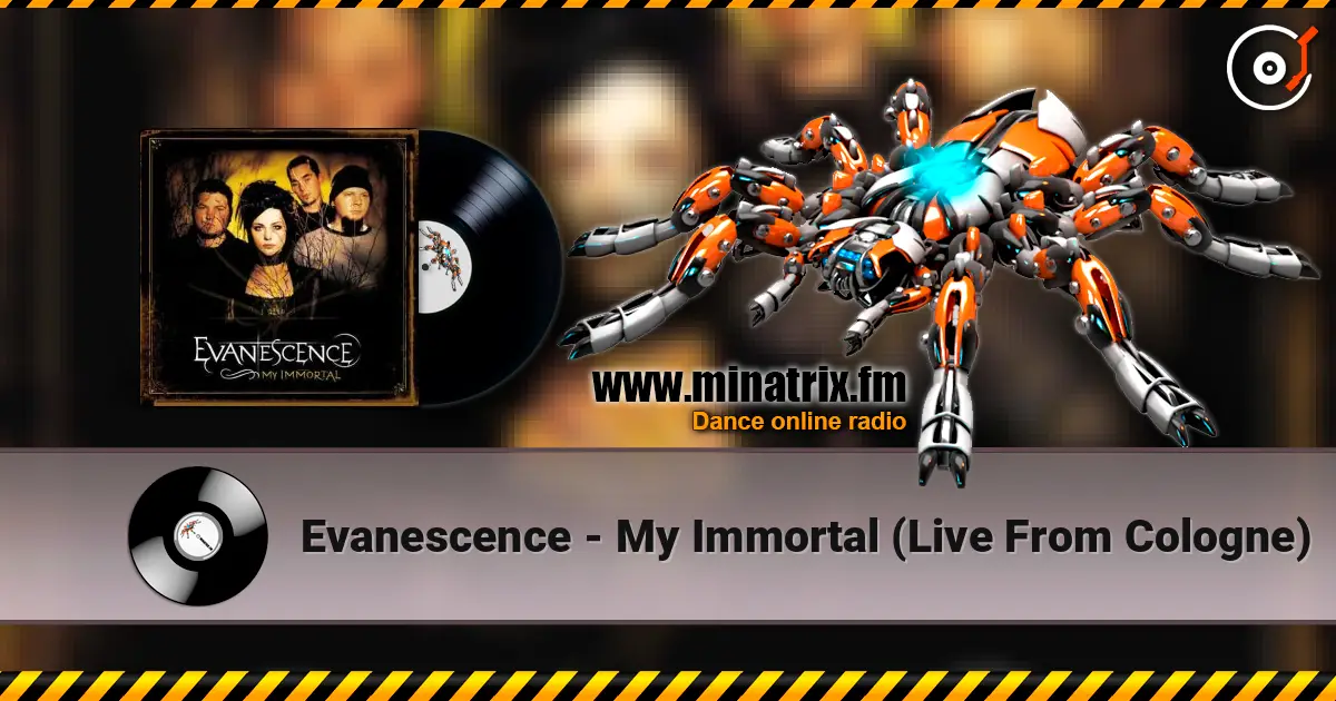 Evanescence - My Immortal (Live From Cologne) écouter en ligne en haute qualité | Minatrix.FM