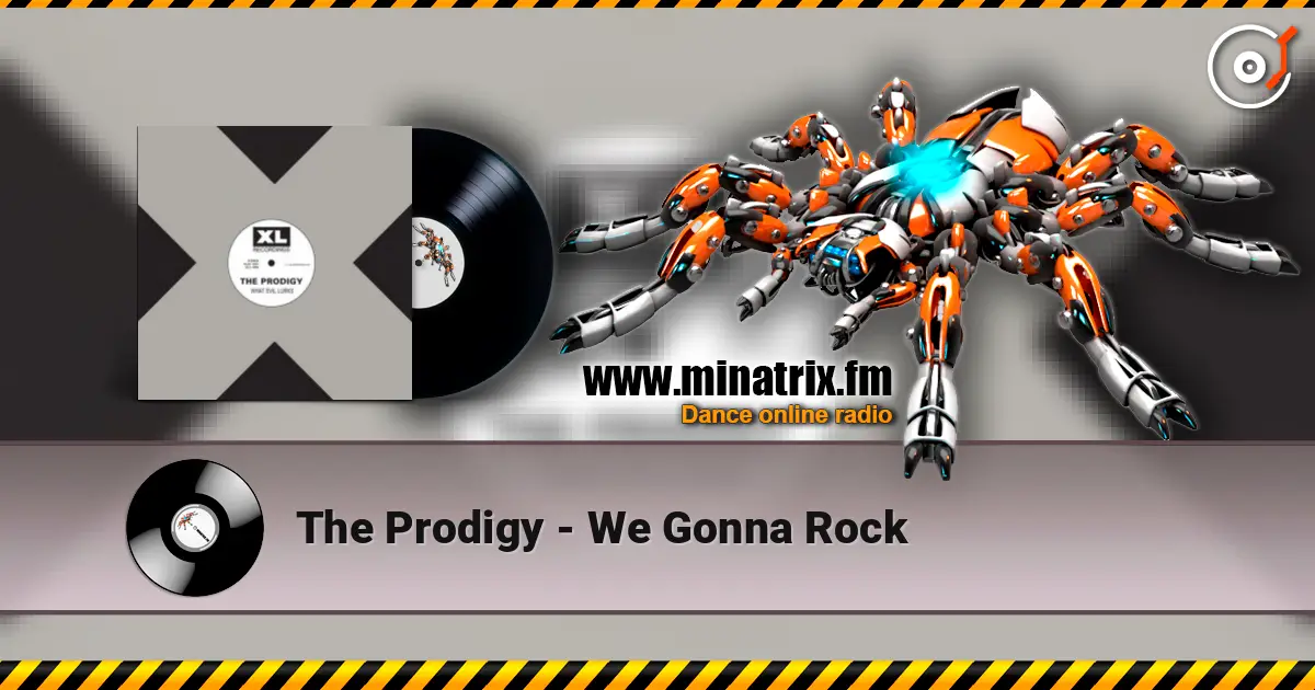 The Prodigy - We Gonna Rock écouter en ligne en haute qualité | Minatrix.FM