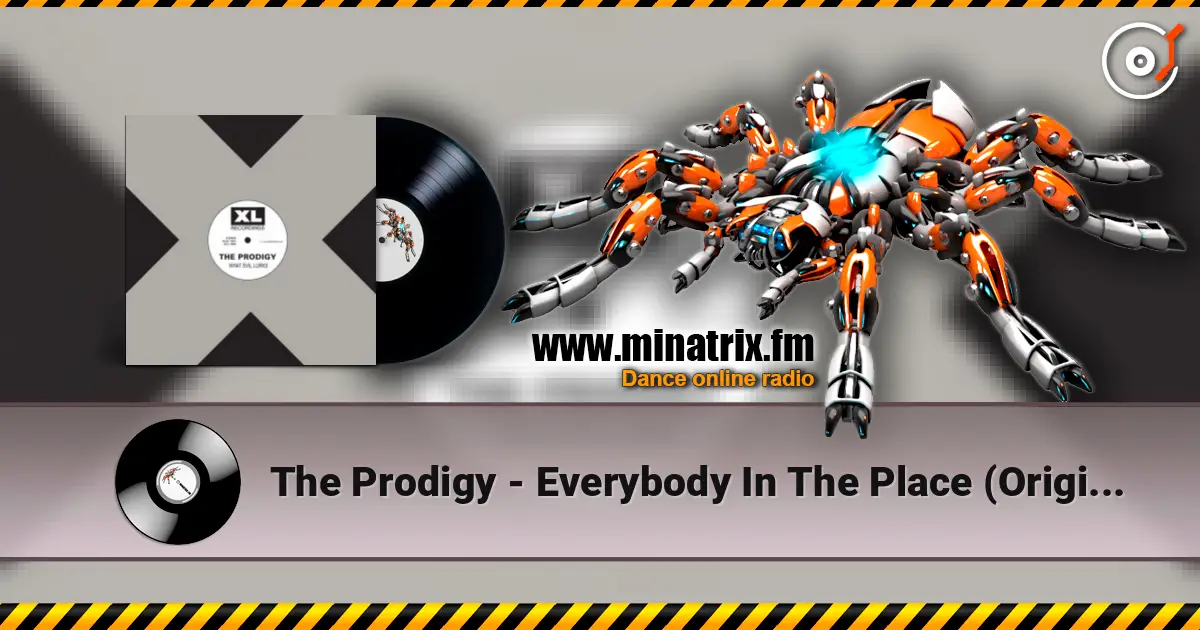 The Prodigy - Everybody In The Place (Original Mix) écouter en ligne en haute qualité | Minatrix.FM