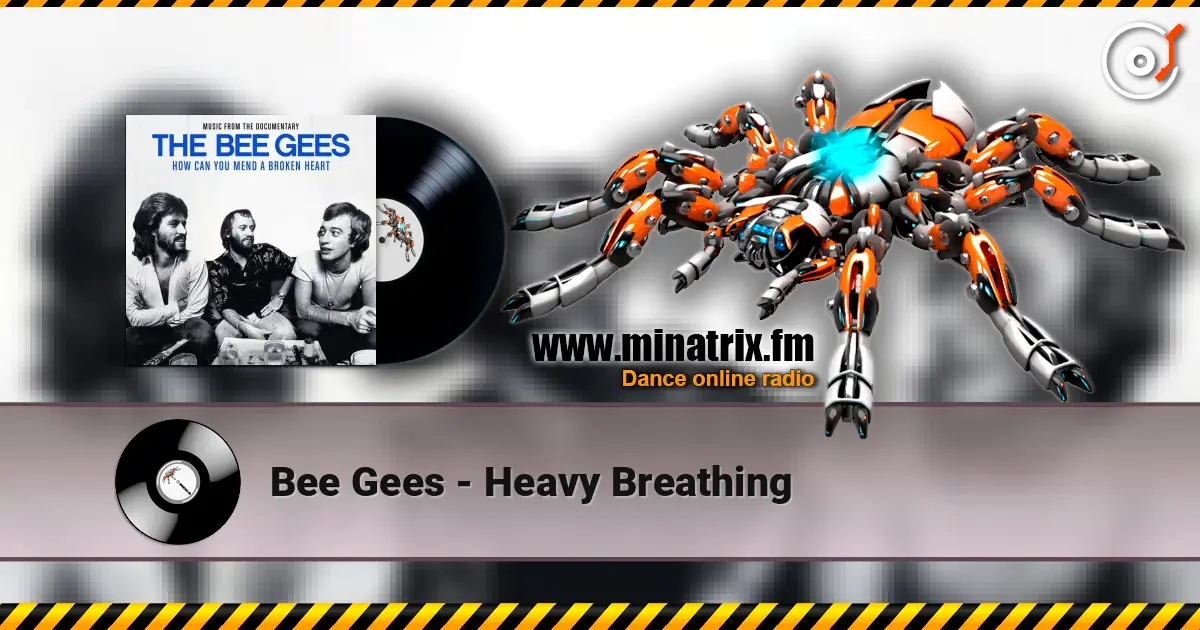 Bee Gees - Heavy Breathing écouter en ligne en haute qualité | Minatrix.FM