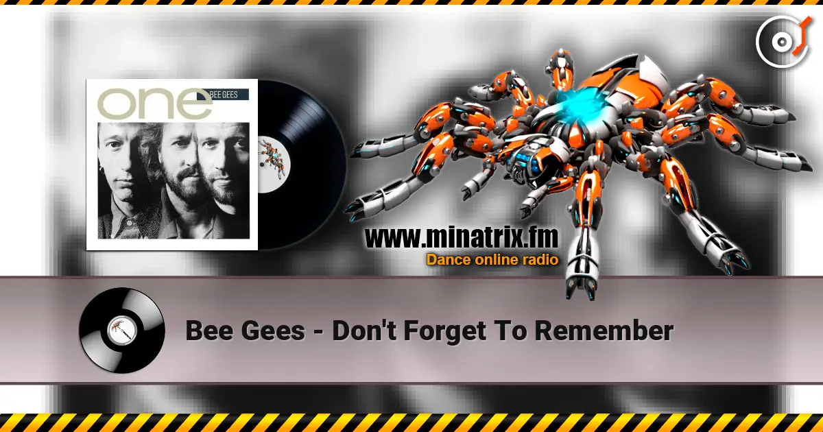 Bee Gees - Don't Forget To Remember écouter en ligne en haute qualité | Minatrix.FM