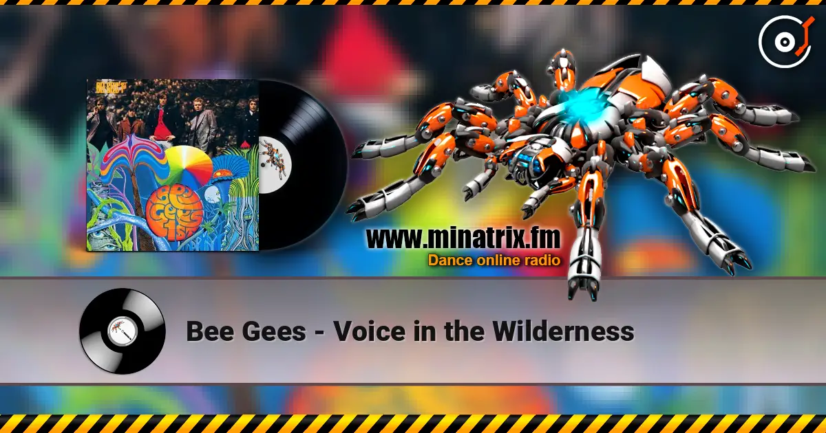 Bee Gees - Voice in the Wilderness écouter en ligne en haute qualité | Minatrix.FM