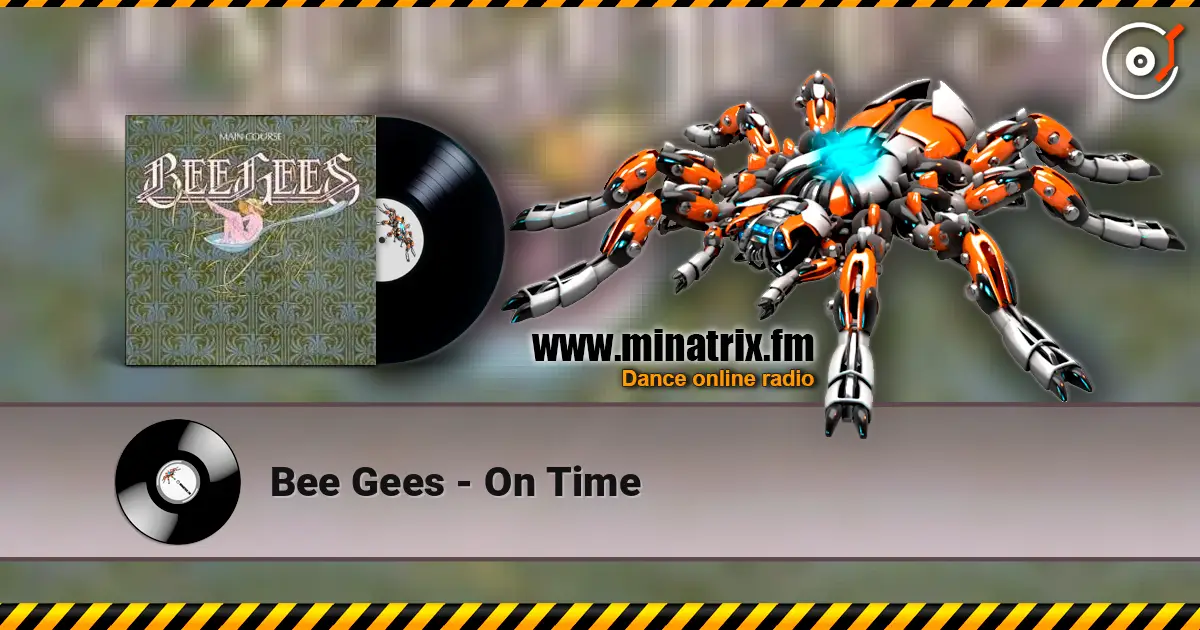 Bee Gees - On Time écouter en ligne en haute qualité | Minatrix.FM