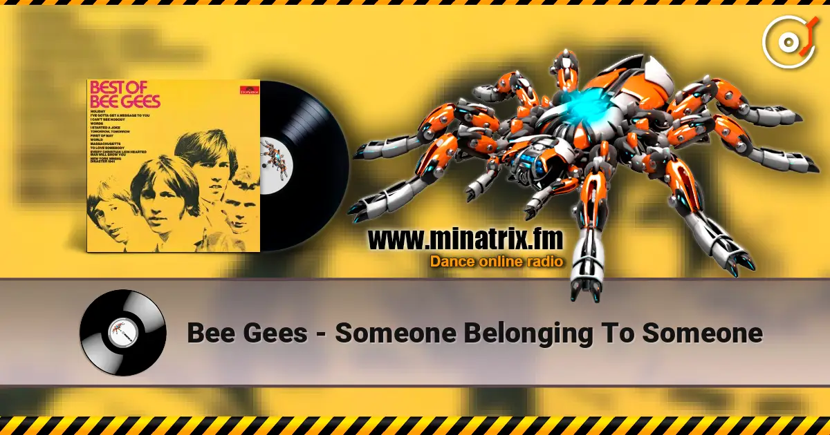 Bee Gees - Someone Belonging To Someone écouter en ligne en haute qualité | Minatrix.FM