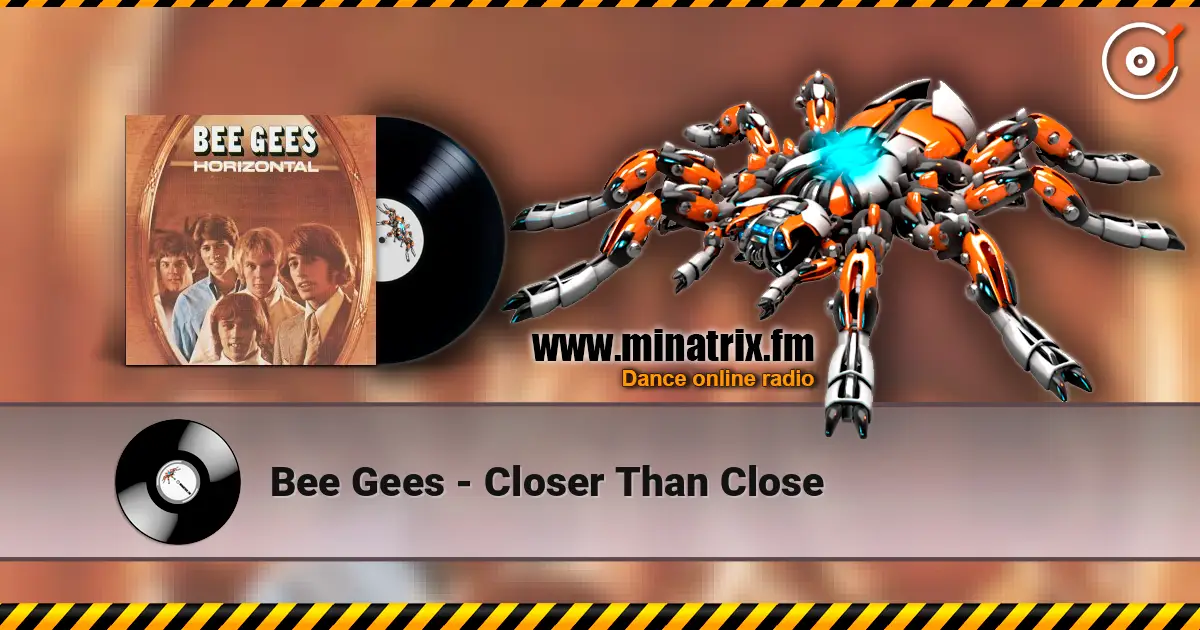 Bee Gees - Closer Than Close écouter en ligne en haute qualité | Minatrix.FM