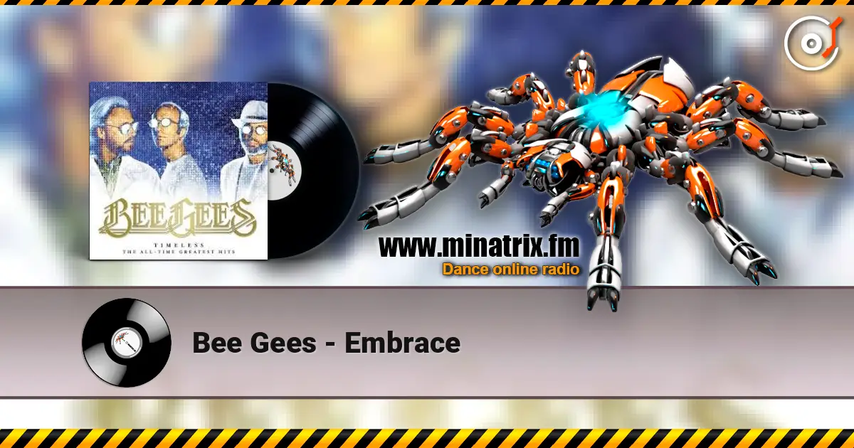 Bee Gees - Embrace écouter en ligne en haute qualité | Minatrix.FM