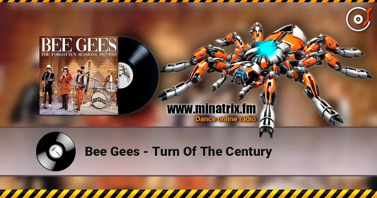 Bee Gees - Turn Of The Century écouter en ligne en haute qualité | Minatrix.FM