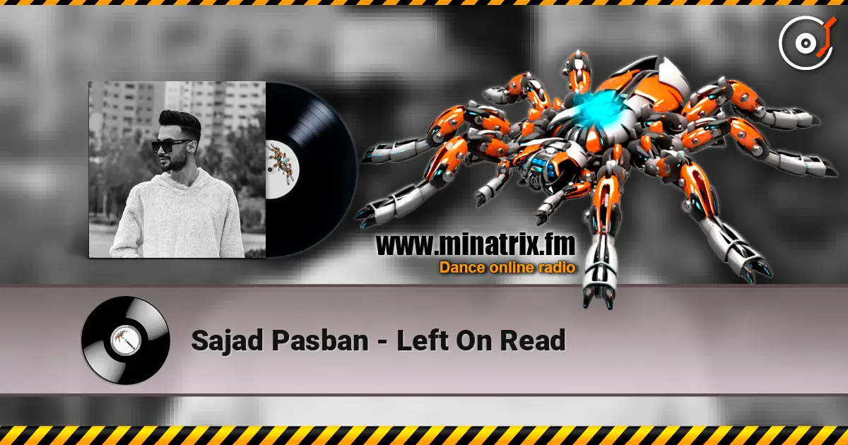 Sajad Pasban - Left On Read écouter en ligne en haute qualité | Minatrix.FM