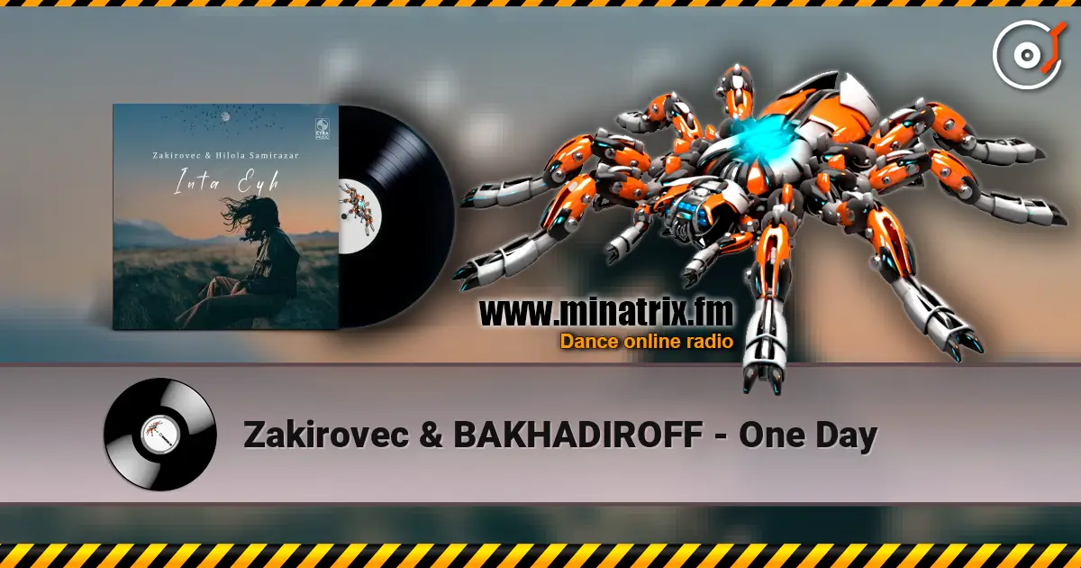 Zakirovec & BAKHADIROFF - One Day écouter en ligne en haute qualité | Minatrix.FM