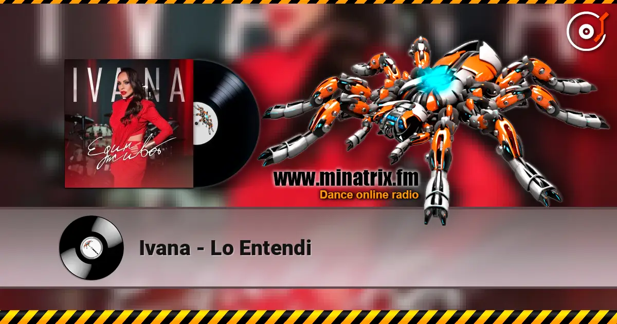 Ivana - Lo Entendi écouter en ligne en haute qualité | Minatrix.FM