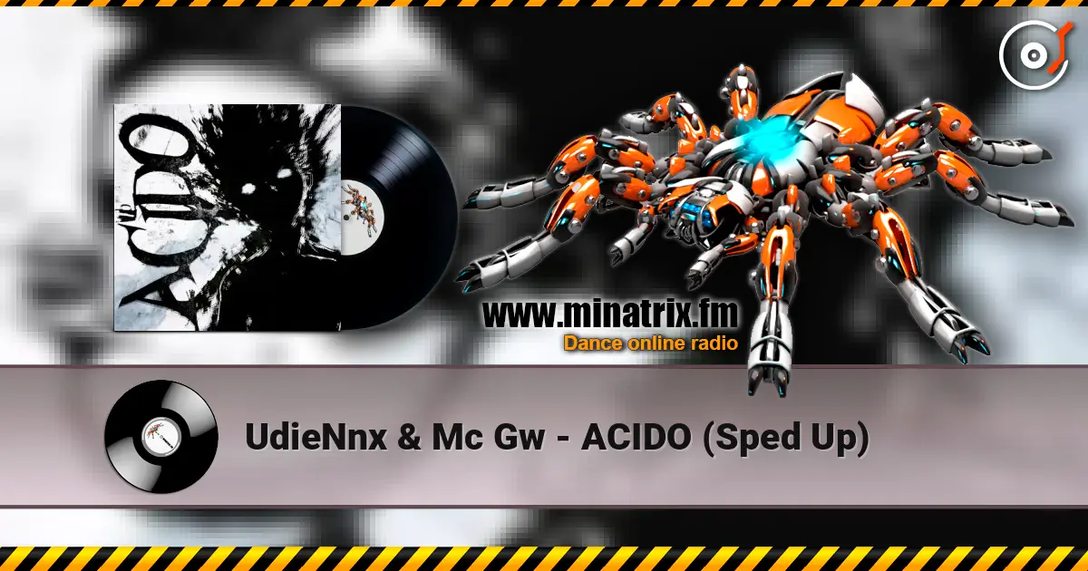 UdieNnx & Mc Gw - ACIDO (Sped Up) écouter en ligne en haute qualité | Minatrix.FM