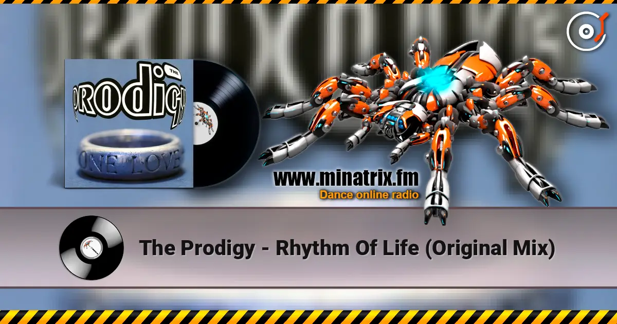 The Prodigy - Rhythm Of Life (Original Mix) écouter en ligne en haute qualité | Minatrix.FM
