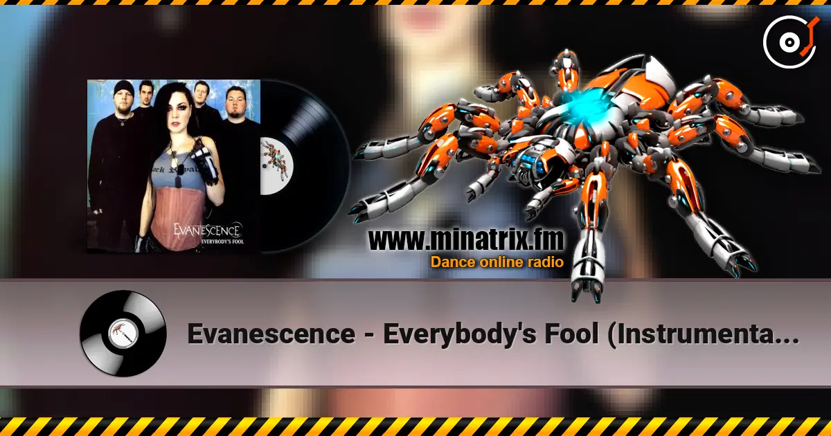Evanescence - Everybody's Fool (Instrumental Version) écouter en ligne en haute qualité | Minatrix.FM