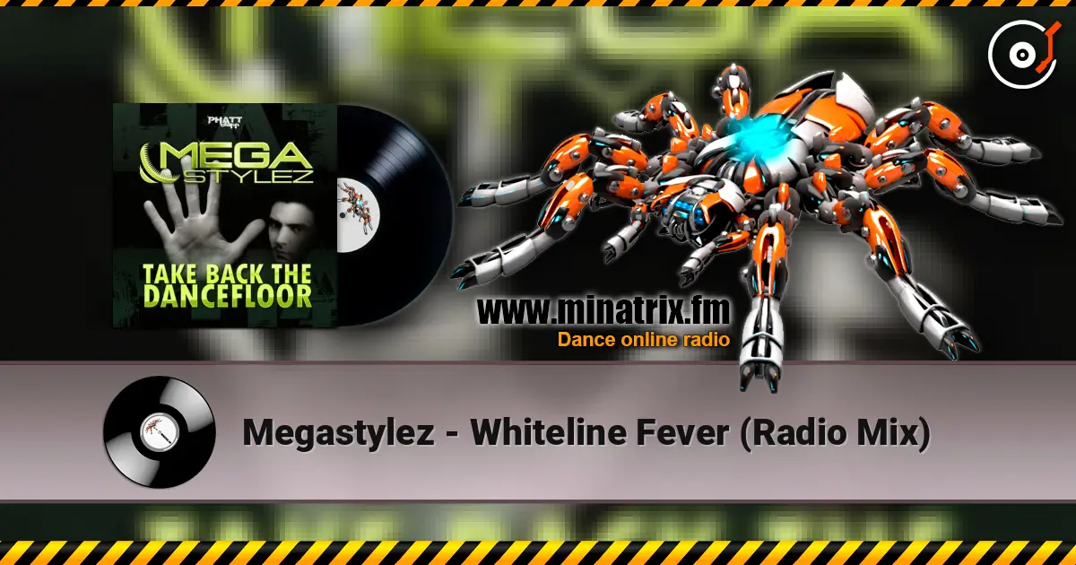 Megastylez - Whiteline Fever (Radio Mix) écouter en ligne en haute qualité | Minatrix.FM