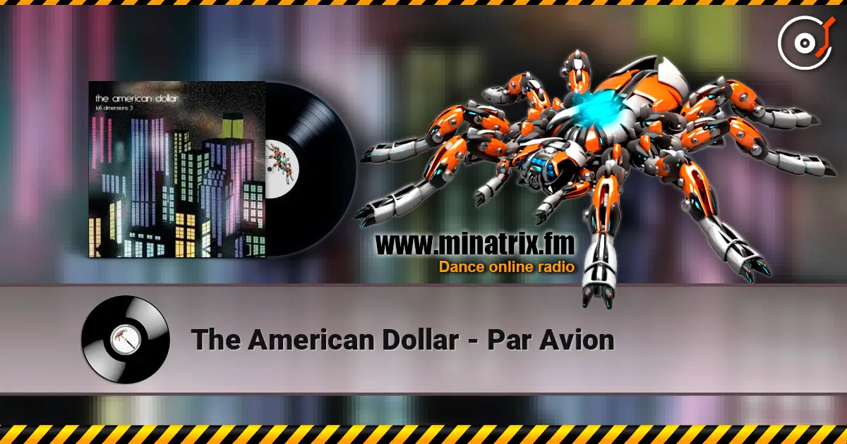 The American Dollar - Par Avion écouter en ligne en haute qualité | Minatrix.FM