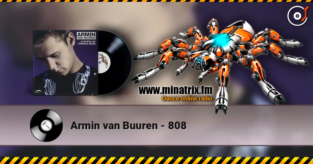 Armin van Buuren - 808 écouter en ligne en haute qualité | Minatrix.FM