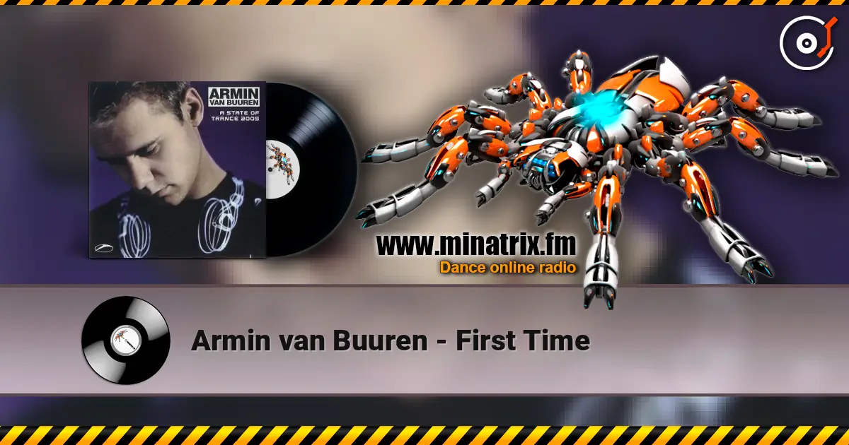 Armin van Buuren - First Time écouter en ligne en haute qualité | Minatrix.FM