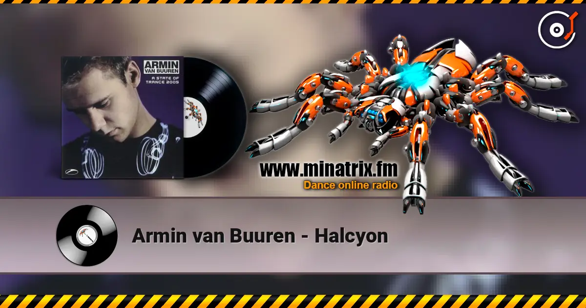 Armin van Buuren - Halcyon écouter en ligne en haute qualité | Minatrix.FM