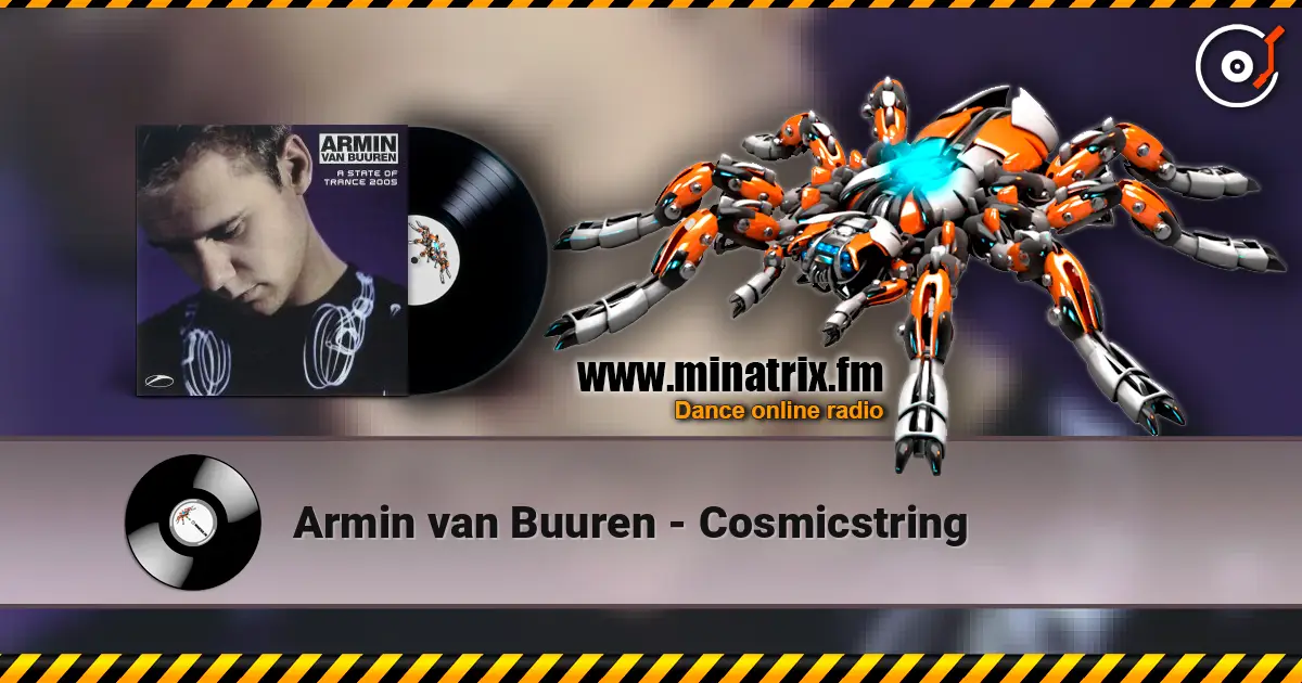 Armin van Buuren - Cosmicstring écouter en ligne en haute qualité | Minatrix.FM