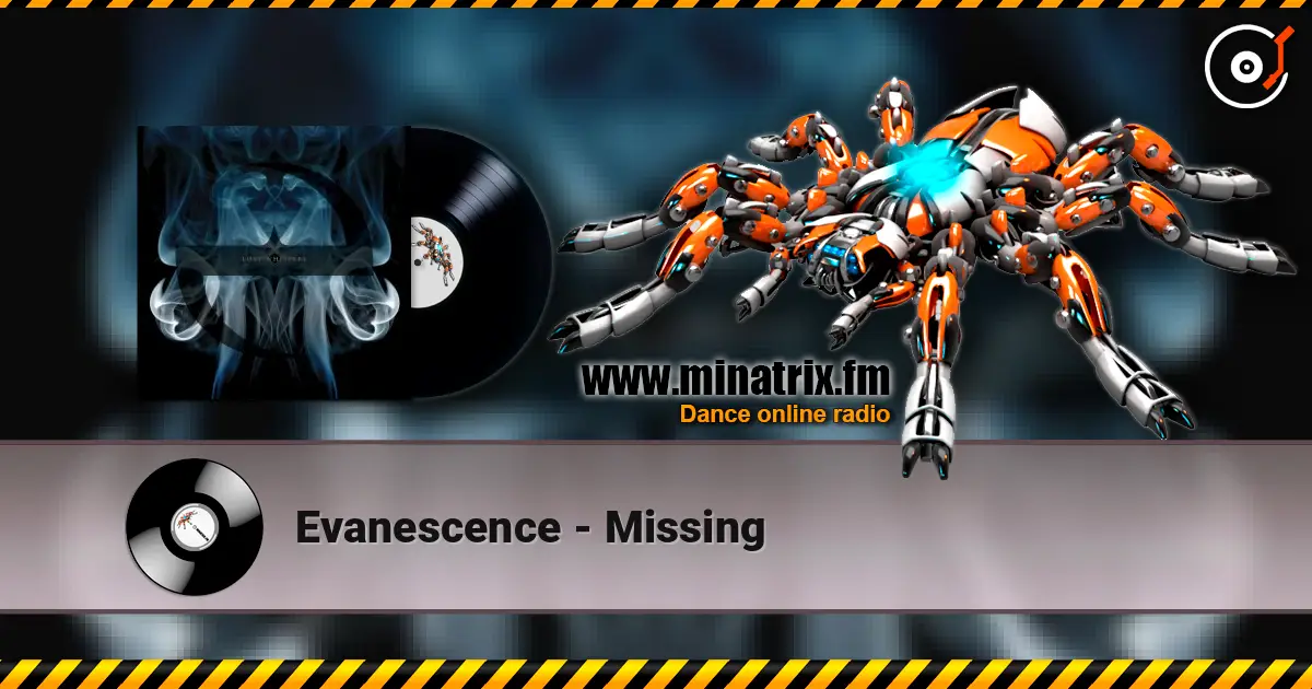 Evanescence - Missing écouter en ligne en haute qualité | Minatrix.FM
