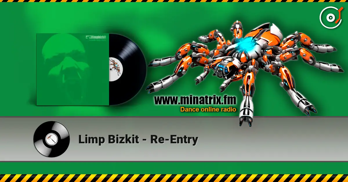 Limp Bizkit - Re-Entry écouter en ligne en haute qualité | Minatrix.FM