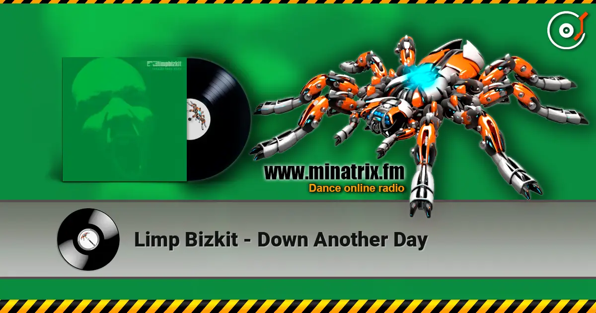 Limp Bizkit - Down Another Day écouter en ligne en haute qualité | Minatrix.FM