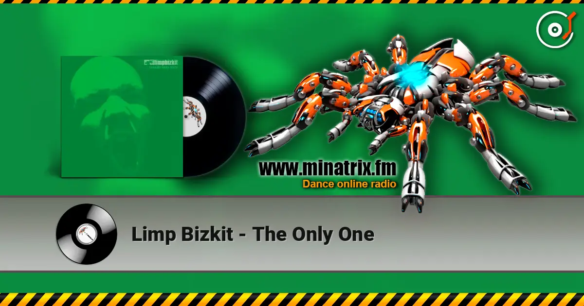 Limp Bizkit - The Only One écouter en ligne en haute qualité | Minatrix.FM