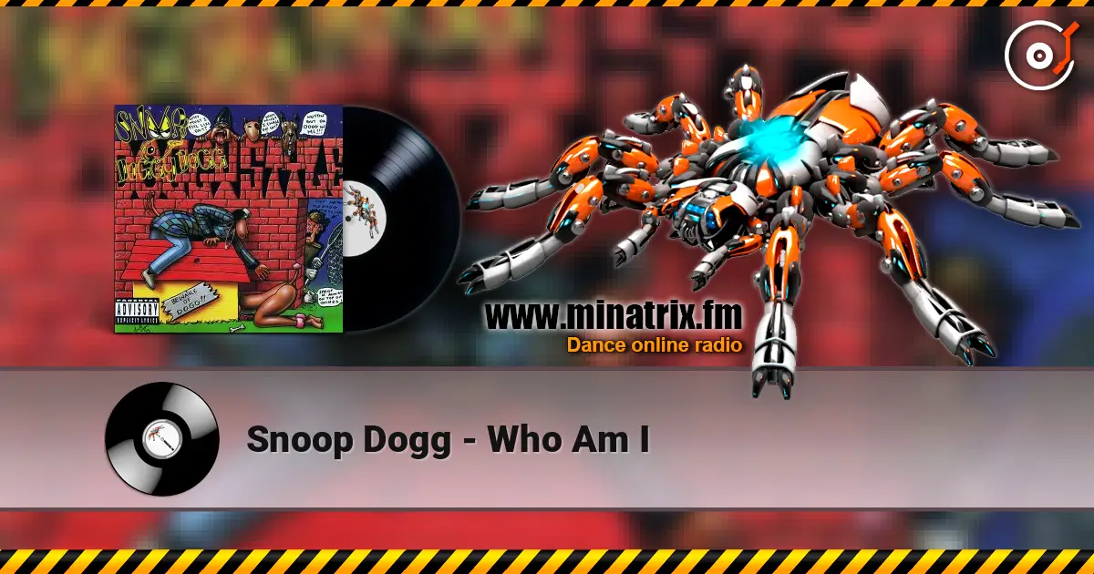 Snoop Dogg - Who Am I écouter en ligne en haute qualité | Minatrix.FM