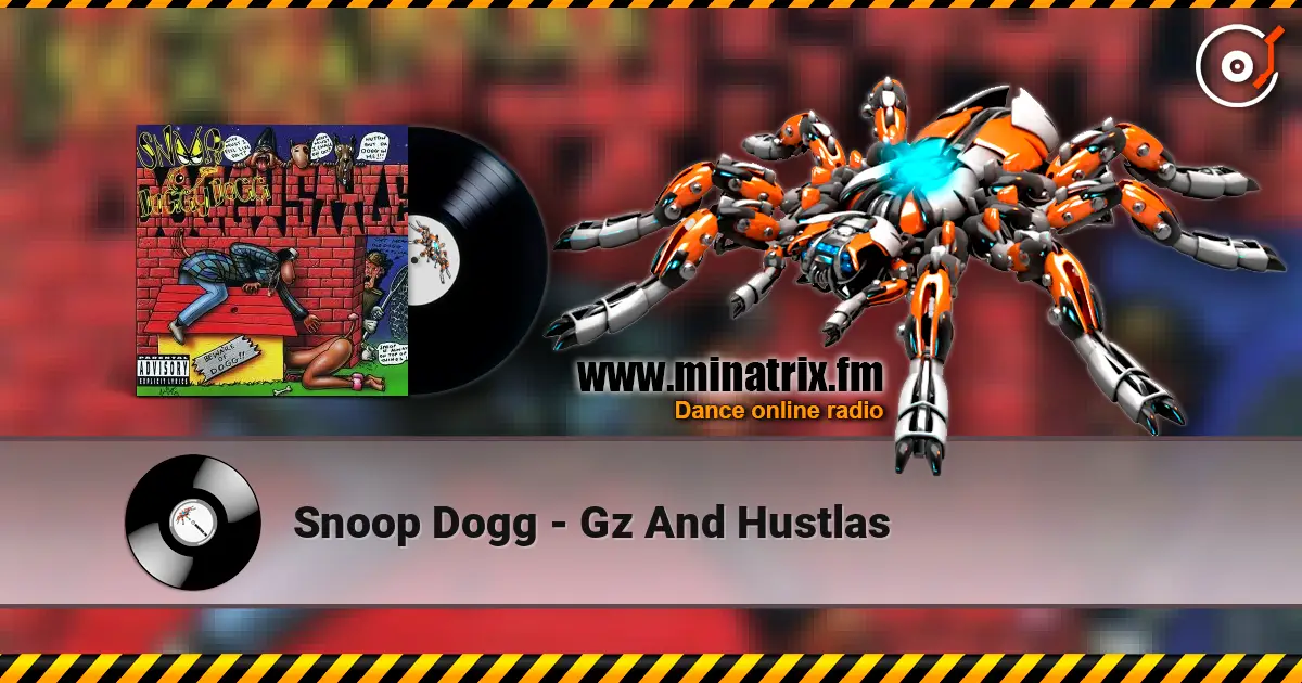 Snoop Dogg - Gz And Hustlas écouter en ligne en haute qualité | Minatrix.FM