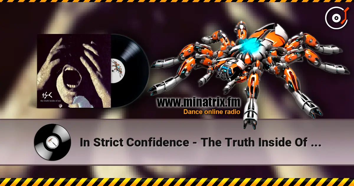 In Strict Confidence - The Truth Inside Of Me (Steve's Mix) écouter en ligne en haute qualité | Minatrix.FM