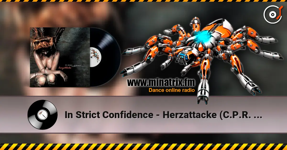 In Strict Confidence - Herzattacke (C.P.R. Mix) écouter en ligne en haute qualité | Minatrix.FM