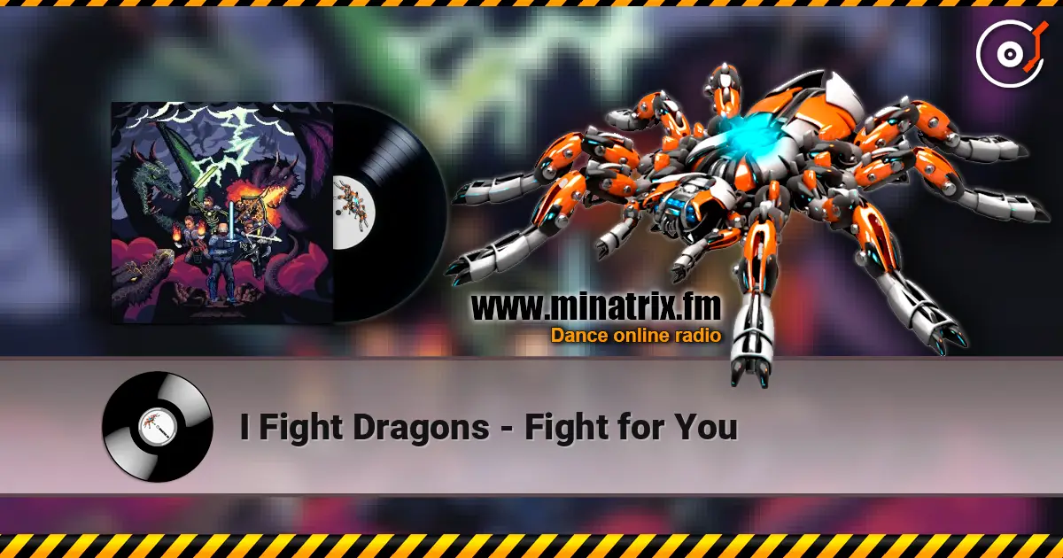 I Fight Dragons - Fight for You écouter en ligne en haute qualité | Minatrix.FM