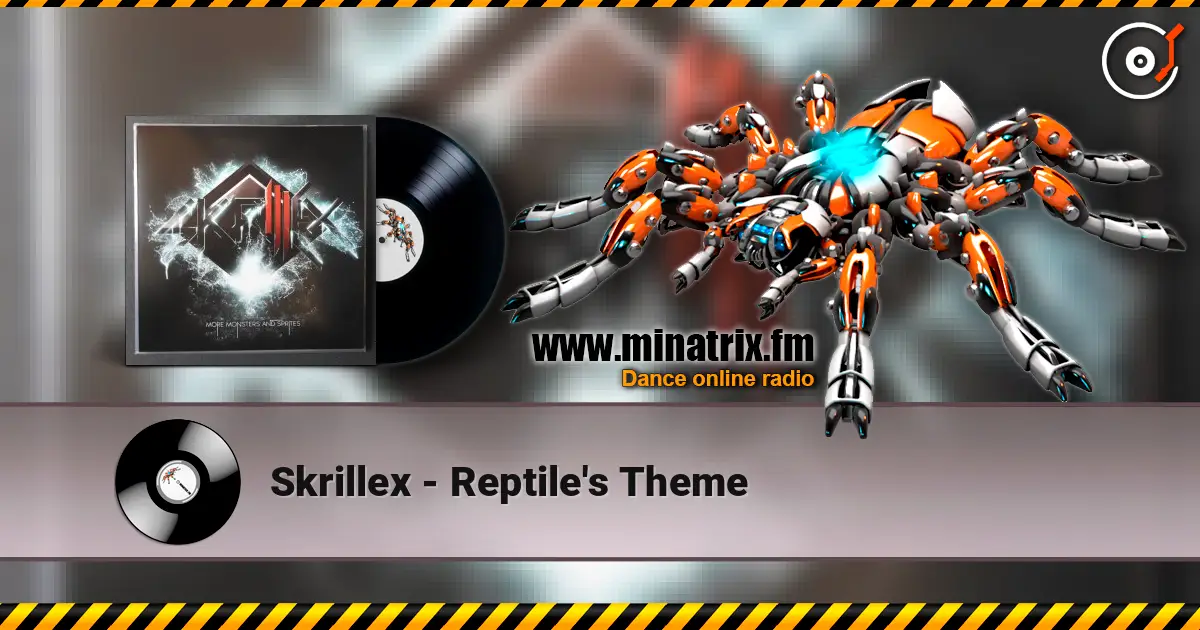 Skrillex - Reptile's Theme écouter en ligne en haute qualité | Minatrix.FM