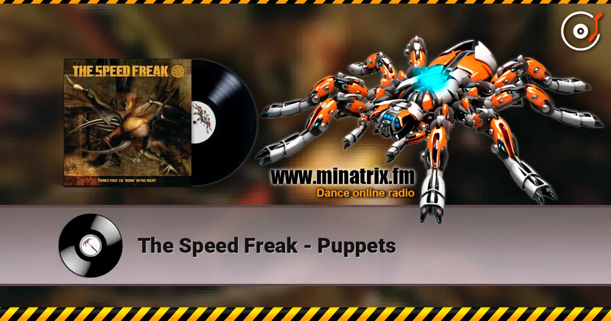 The Speed Freak - Puppets écouter en ligne en haute qualité | Minatrix.FM
