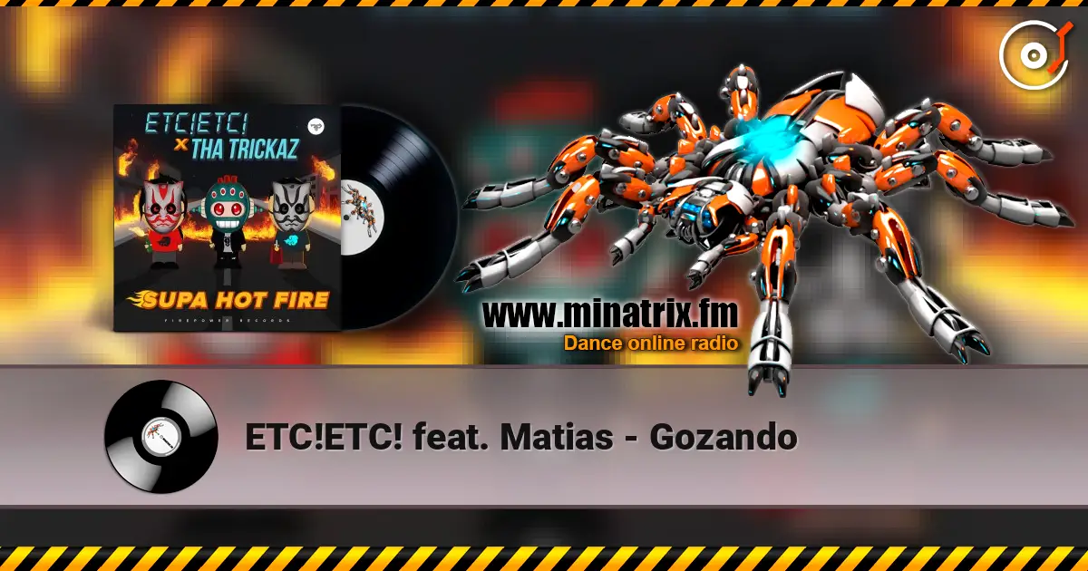 ETC!ETC! feat. Matias - Gozando écouter en ligne en haute qualité | Minatrix.FM