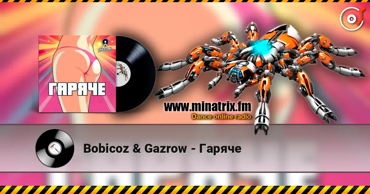 Bobicoz & Gazrow - Гаряче écouter en ligne en haute qualité | Minatrix.FM