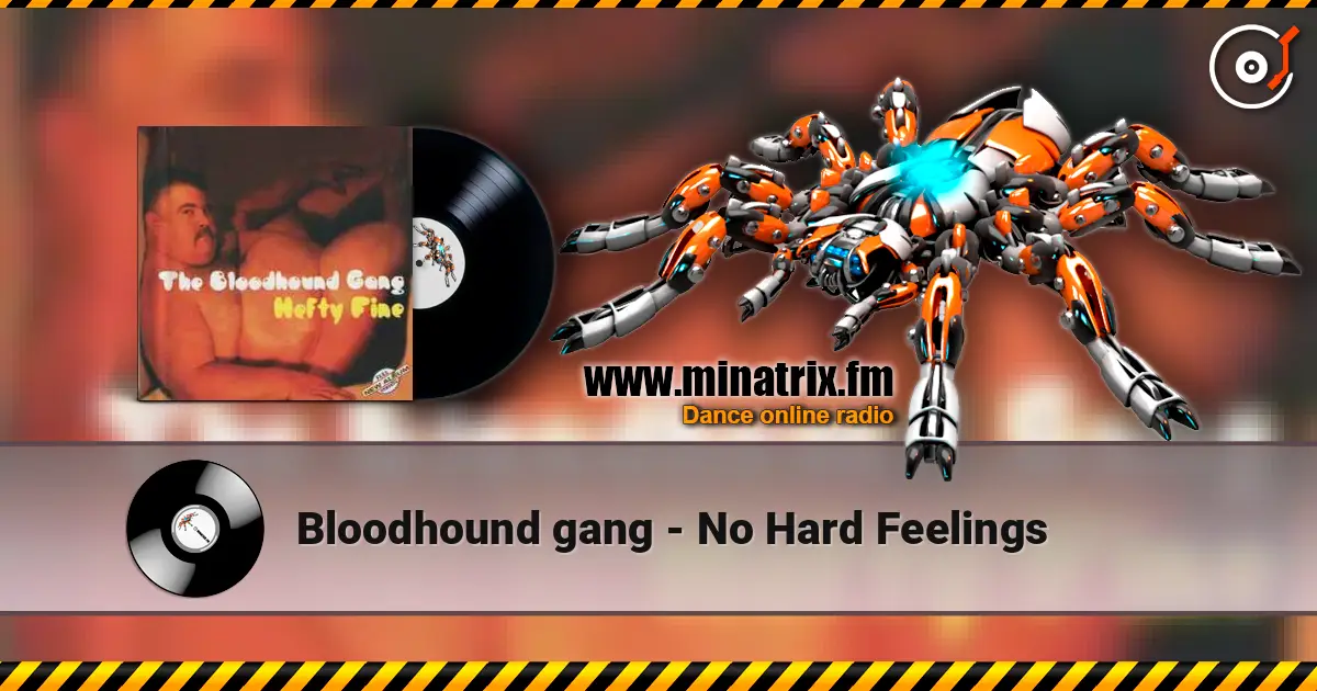 Bloodhound gang - No Hard Feelings écouter en ligne en haute qualité | Minatrix.FM